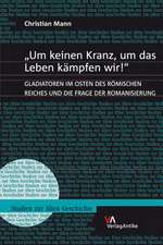 'Um Keinen Kranz, Um Das Leben Kampfen Wir!'