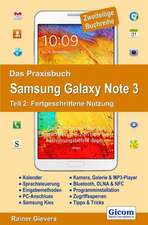 Das Praxisbuch Samsung Galaxy Note 3 - Teil 2: Fortgeschrittene Nutzung