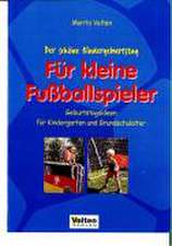 Der schöne Kindergeburtstag - Für kleine Fußballer