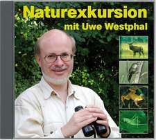 Naturexkursion mit Uwe Westphal