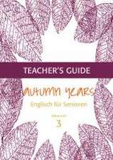 Autumn Years for Advanced Learners. Teacher's Guide