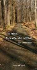 Alice oder die Sintflut