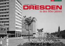 Dresden in den 80er Jahren