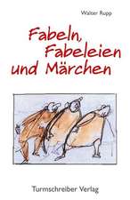 Fabeln, Fabeleien und Märchen