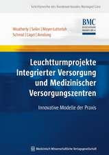 Leuchtturmprojekte Integrierter Versorgung und Medizinischer Versorgungszentren