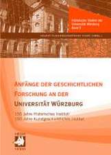 Anfänge der geschichtlichen Forschung an der Universität Wür