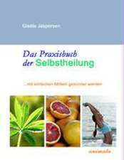 Das Praxisbuch der Selbstheilung