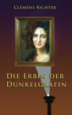 Die Erbin der Dunkelgräfin