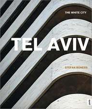 Tel Aviv – The White City