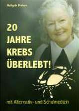 20 Jahre Krebs überlebt!