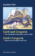 Görli und Gregorek Görli und Gregorek