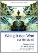 Was gilt das Wort des Beraters?