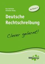 Deutsche Rechtschreibung - clever gelernt