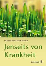 Kauschat, D: Jenseits von Krankheit