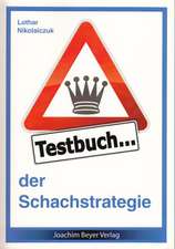 Testbuch der Schachstrategie