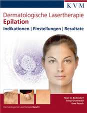 Dermatologische Lasertherapie Band 3: Epilation