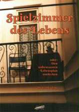 Spielzimmer des Lebens