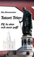 Tatort Trier: Pif, lo sinn ech awer paff!