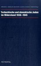 Tschechische und slowakische Juden im Widerstand 1938-1945