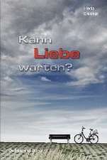 Kann Liebe warten?