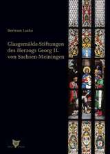 Glasgemälde-Stiftungen des Herzogs Georg II. von Sachsen-Meiningen