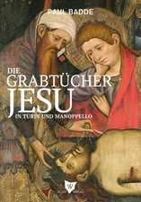 Die Grabtücher Jesu in Turin und Manoppello