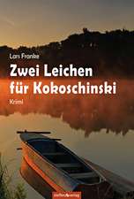 Zwei Leichen für Kokoschinski