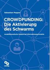 Crowdfunding: Die Aktivierung des Schwarms