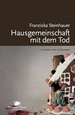 Hausgemeinschaft mit dem Tod