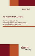 Der Transnistrien-Konflikt: Produkt Spatsowjetischer Verteilungskampfe Und Zerfallskonflikt Der Implodierten Sowjetunion