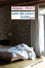 Wem die Liebe fehlt