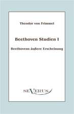 Beethoven Studien I - Beethovens U Ere Erscheinung: Popul R-Philosophische Essays