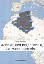 Wenn du den Regen suchst