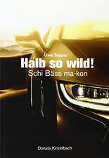 Halb so wild !