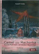 Camel und Machorka