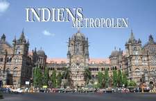 Indiens Metropolen - Ein Bildband