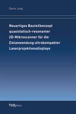 Neuartiges Bauteilkonzept quasistatisch-resonanter 2D-Mikroscanner für die Zielanwendung ultrakompakter Laserprojektionsdisplays