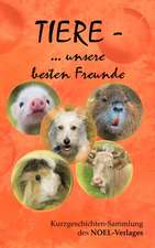 TIERE ... unsere besten Freunde