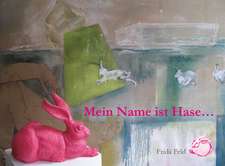 Gestatten - mein Name ist Hase