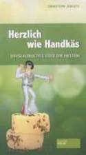 Herzlich wie Hanskäs