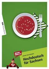 Willikonsky, A: Hochdeutsch für Sachsen