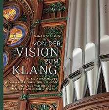 Von der Vision zum Klang