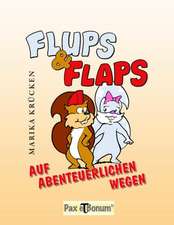 Flups und Flaps