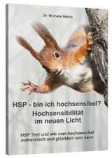 HSP - bin ich hochsensibel? Hochsensibilität im neuen Licht