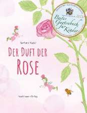 Der Duft der Rose