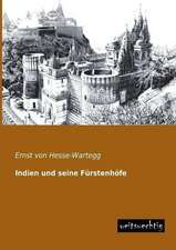 Indien und seine Fürstenhöfe