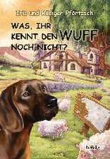 WAS, IHR KENNT DEN WUFF NOCH NICHT? - Geschichten für Kinder vom braven Hofhund