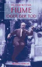 Ritter, O: Fiume oder der Tod