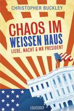 Chaos im Weißen Haus