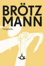 Brötzmann. Gespräche